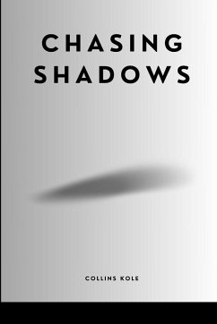 Chasing Shadows - Collins, Kole