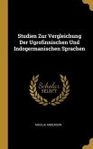 Studien Zur Vergleichung Der Ugrofinnischen Und Indogermanischen Sprachen