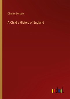 A Child's History of England - Dickens, Charles
