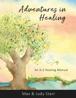 Adventures in Healing - Starr, Judy; Starr, Max