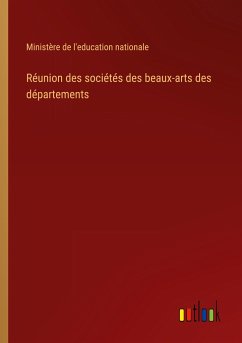 Réunion des sociétés des beaux-arts des départements - Ministère de l'education nationale
