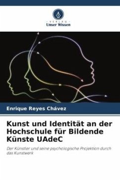 Kunst und Identität an der Hochschule für Bildende Künste UAdeC - Reyes Chávez, Enrique