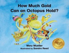 How Much Gold Can an Octopus Hold? - Mueller, Mary