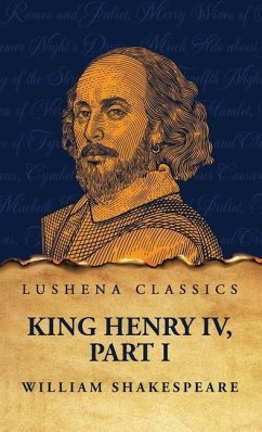 King Henry IV, Part I - Shakespeare, William