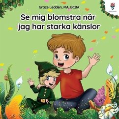 Se mig blomstra när jag har starka känslor - Ledden, Grace