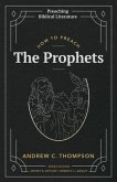 How to Preach the Prophets (eBook, ePUB)