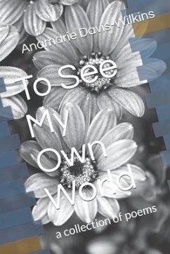 To See My Own World - Davis-Wilkins, Anamarie