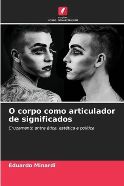 O corpo como articulador de significados - Minardi, Eduardo