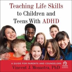 Teaching Life Skills to Children and Teens with ADHD - Monastra, Vincent J