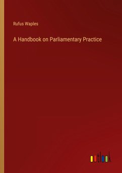 A Handbook on Parliamentary Practice