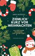 Ziemlich kurz vor Weihnachten - Bild 1