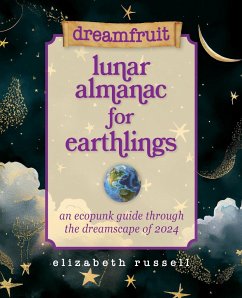 Dreamfruit Lunar Almanac for Earthlings - Russell, Elizabeth