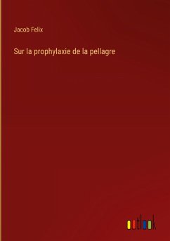 Cover Sur la prophylaxie de la pellagre