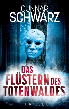 Das Flüstern des Totenwaldes (Thriller) - Schwarz, Gunnar