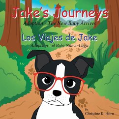 Jake's Journeys (Los Viajes de Jake) - Horn, Christine K.