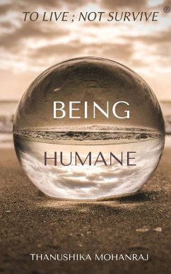 Being Humane - Mohanraj, Thanushika