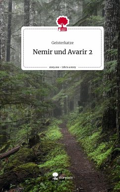 Nemir und Avarir 2. Life is a Story - story.one - Geisterkatze