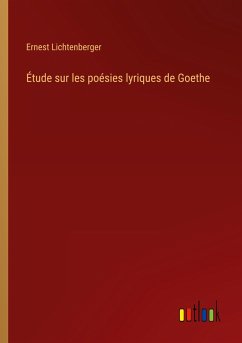 Étude sur les poésies lyriques de Goethe