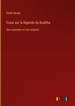 Essai sur la légende du Buddha