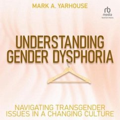 Understanding Gender Dysphoria - Yarhouse, Mark A