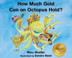 How Much Gold Can an Octopus Hold? - Mueller, Mary