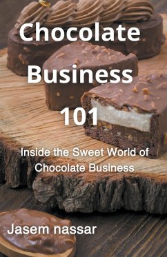 Chocolate Business 101 - Nassar, Jasem