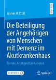 Die Beteiligung der Angehörigen von Menschen mit Demenz im Akutkrankenhaus