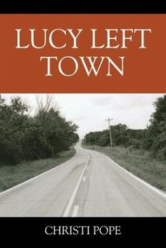 Lucy Left Town - Pope, Christi
