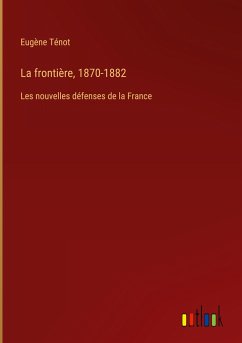 La frontière, 1870-1882