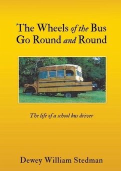 The Wheels of the Bus Go Round and Round - Stedman, Dewey William