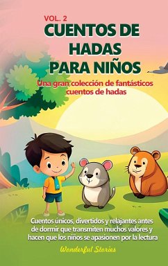 Cuentos de hadas para niños Una gran colección de fantásticos cuentos de hadas. (vol. 2) - Stories, Wonderful