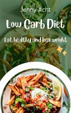 Low Carb Diet, Eat healthy and lose weight (eBook, ePUB)