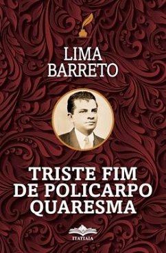 Triste Fim de Policarpo e Quaresma - Barreto, Lima