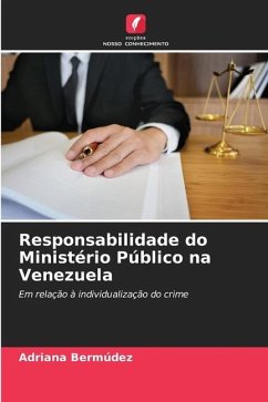 Responsabilidade do Ministério Público na Venezuela - Bermúdez, Adriana