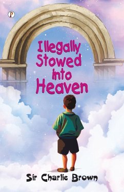 Illegally Stowed into Heaven - Brown, Charlie