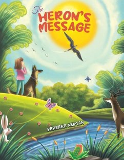 The Heron's Message - Neiman, Barbara