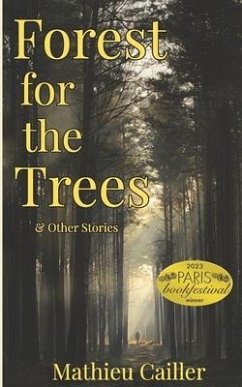 Forest for the Trees & Other Stories - Cailler, Mathieu