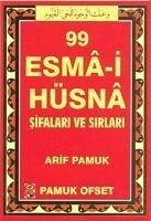 99 Esma-i Hüsna Sifalari ve Sirlari - Pamuk, Arif