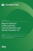 Recent Advance in Biomaterials, Clinical Dentistry and Dental Diseases 2.0