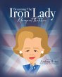 Becoming the Iron Lady Margaret Thatcher - Bild 1