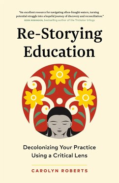 Re-Storying Education - Roberts, Carolyn