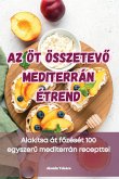 AZ ÖT ÖSSZETEV¿ MEDITERRÁN ÉTREND