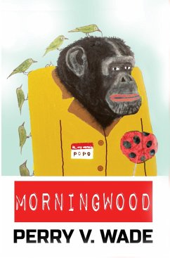 Morningwood (eBook, ePUB) - Wade, Perry V. Morningwood (eBook, ePUB) - Wade, Perry V.