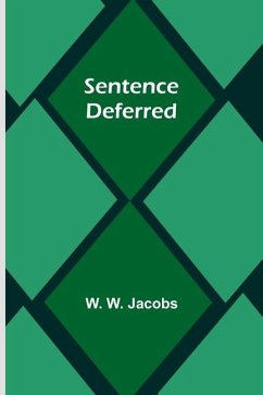 Sentence Deferred - Jacobs, W W
