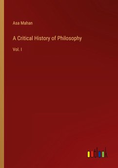 A Critical History of Philosophy - Mahan, Asa