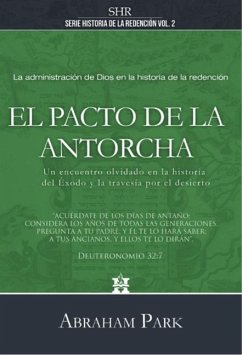 Serie Historias de la Redención Vol. 2 - El Pacto de la Antorcha - Park, Abraham