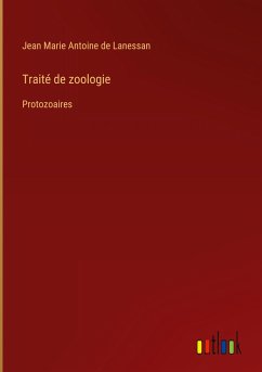 Traité de zoologie - Lanessan, Jean Marie Antoine De