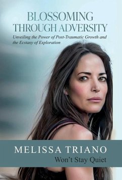 Blossoming Through Adversity - Triano, Melissa