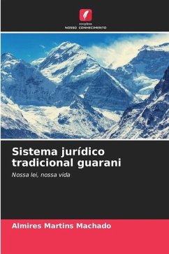 Sistema jurídico tradicional guarani - Martins Machado, Almires