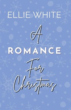 A Romance For Christmas - White, Ellie